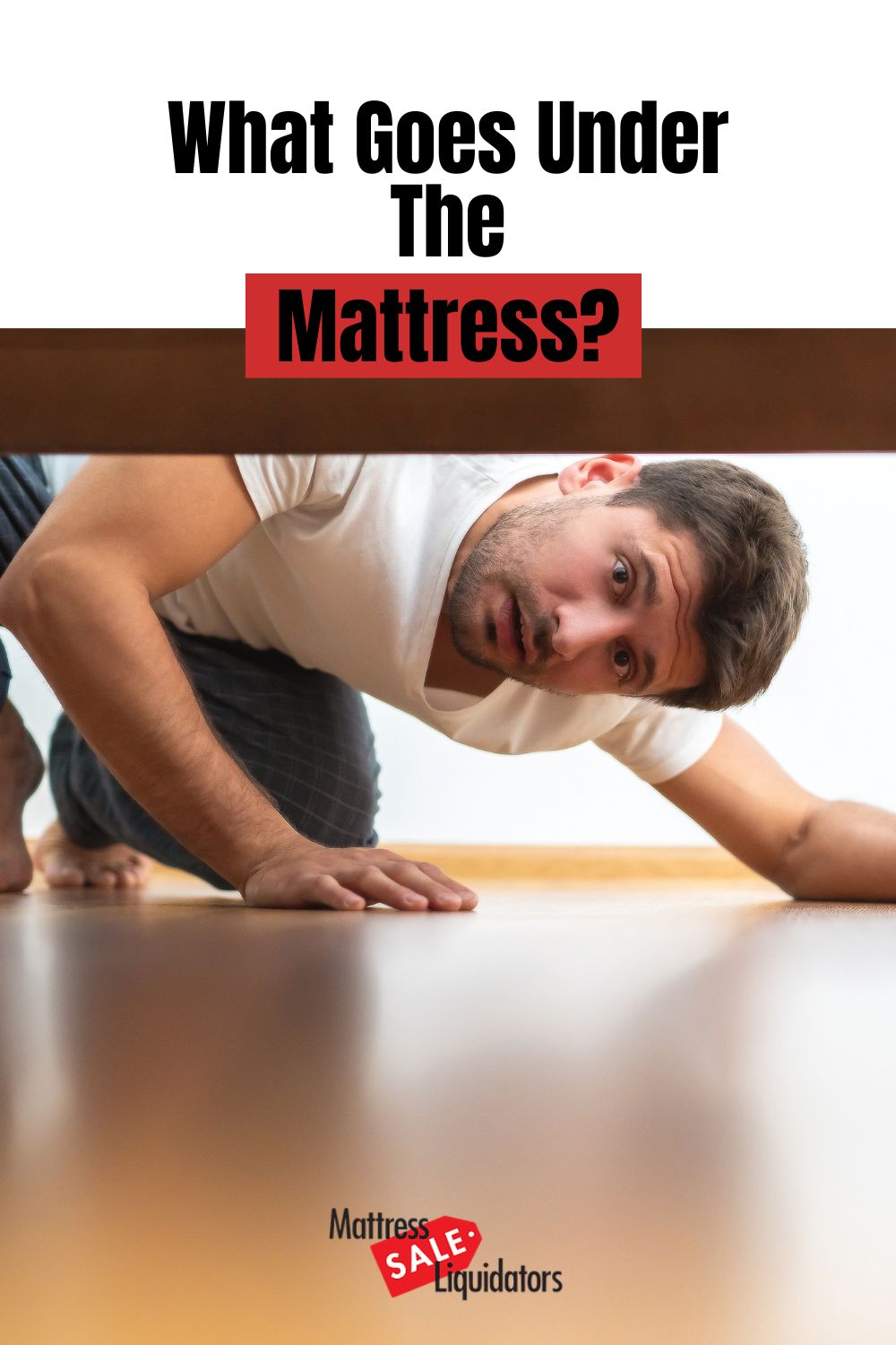 What Goes Under the Mattress?