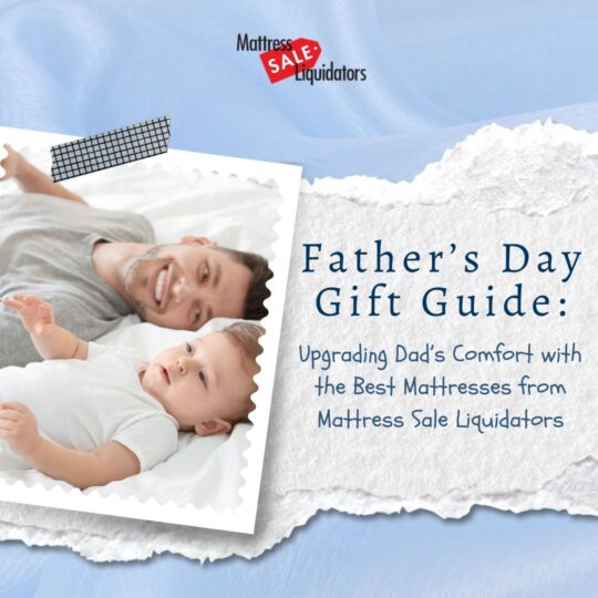 image-of-a-father-and-son-on-the-bed-blog-title-Fathers-Day-Gift-Guide-Upgrading-Dads-Comfort-with-the-Best-Mattresses-from-Mattress-Sale-Liquidators